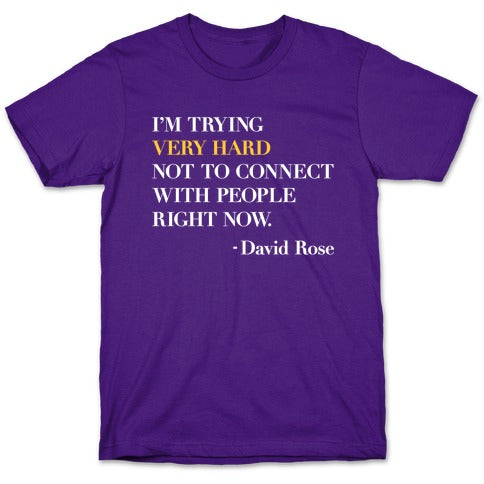 I'm Trying Very Hard Not To Connect With People Right Now T-Shirt